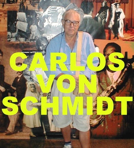 CARLOS VON SCHMIDT